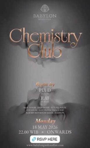 BABYLON GARDEN AFFAIR SCBD JAKARTA - CHEMISRY CLUB