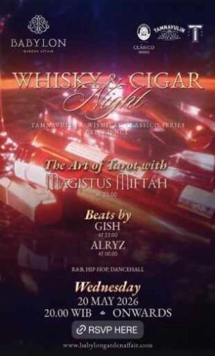 BABYLON GARDEN AFFAIR JAKARTA - WHISKY & CIGAR NIGHT
