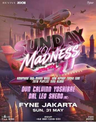 FYNE JAKARTA - SUNDAY MADNESS