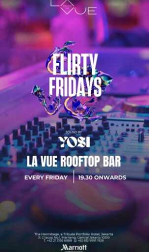 LA VUE ROOFTOP BAR MENTENG JAKARTA - FLIRTY FRIDAYS