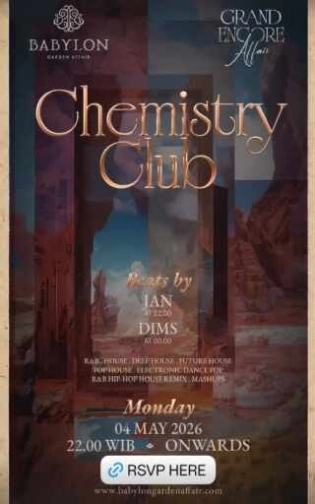 BABYLON GARDEN AFFAIR SCBD JAKARTA - CHEMISTRY CLUB