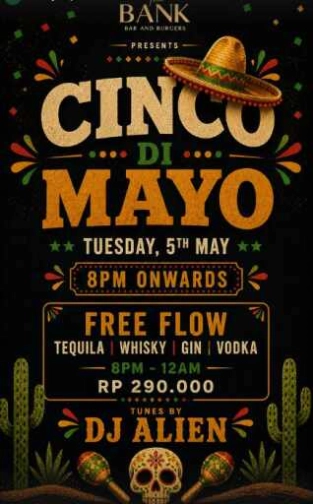 THE BANK KUNINGAN JAKARTA - CINCO DI MAYO