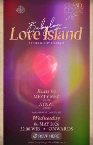 BABYLON GARDEN AFFAIR SCBD JAKARTA - LOVE ISLAND